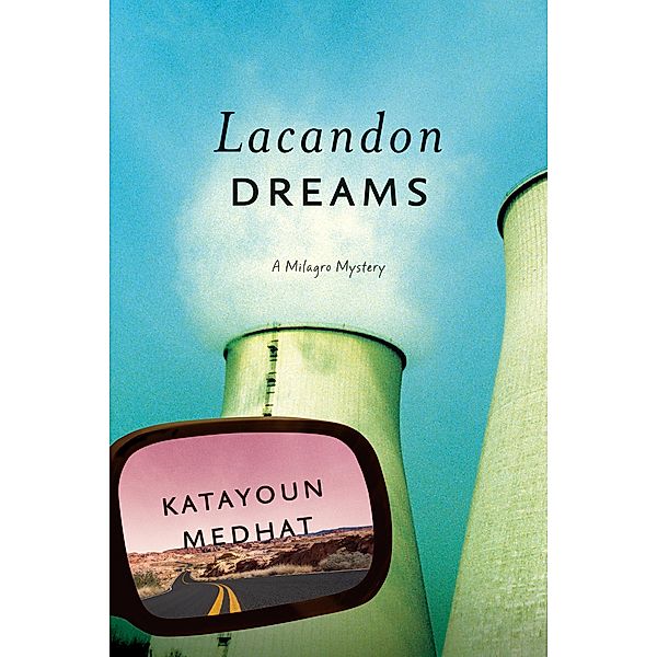 Lacandon Dreams / Milagro Mysteries, Katayoun Medhat