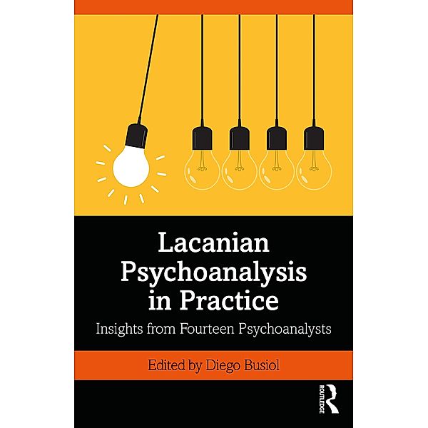 Lacanian Psychoanalysis in Practice