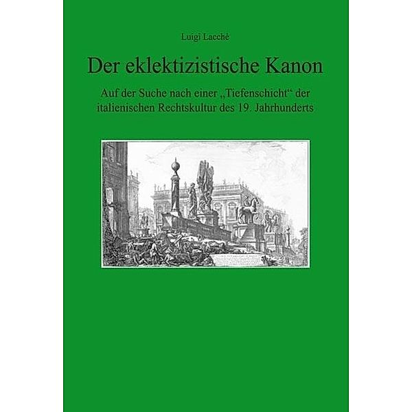 Lacchè, L: Der eklektizistische Kanon, Luigi Lacchè