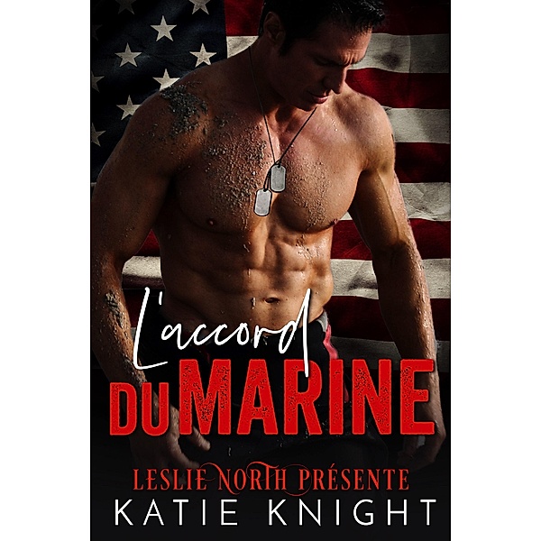 L'accord du Marine, Leslie North, Katie Knight