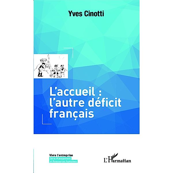 L'accueil: l'autre deficit francais, Cinotti Yves Cinotti