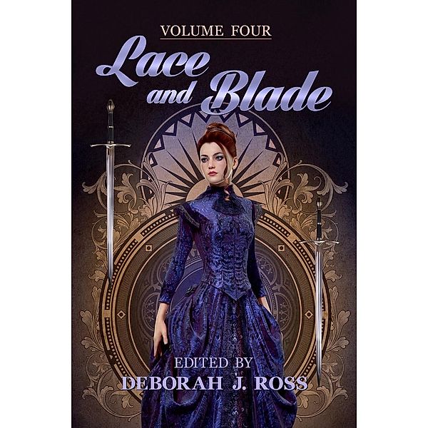 Lace and Blade 4 / Lace and Blade, Deborah J. Ross