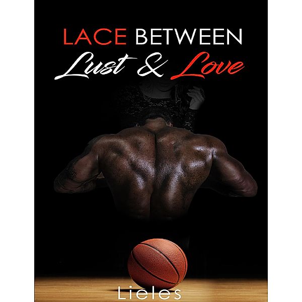 Lace Between Lust and Love - Heart 2, Lieles