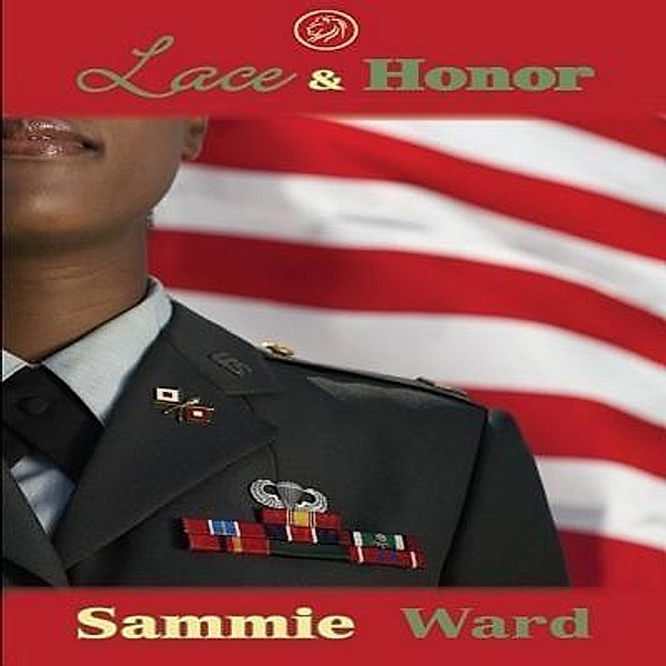 Lace&Honor (LoveStorm Romance) / Lady Leo Publishing, Sammie Ward