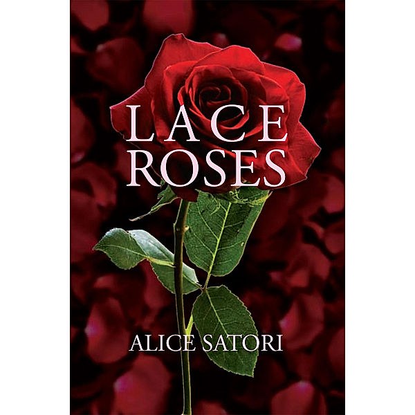 Lace Roses, Alice Satori