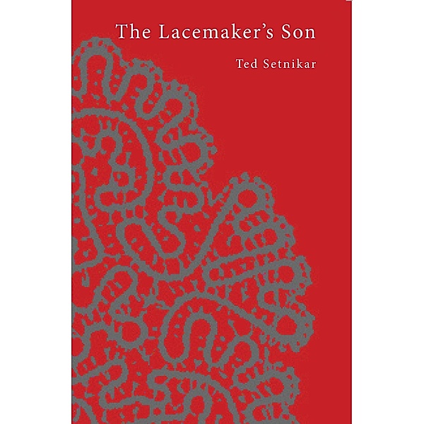 Lacemaker's Son, Ted Setnikar