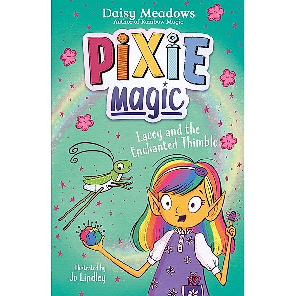 Lacey and the Enchanted Thimble / Pixie Magic Bd.4, Daisy Meadows