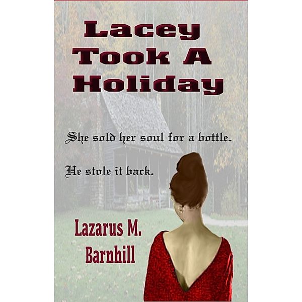Lacey Took a Holiday, Lazarus Barnhill