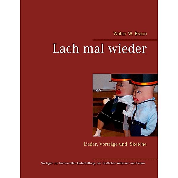 Lach mal wieder, Walter W. Braun