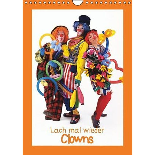 Lach mal wieder - Clowns (Wandkalender 2016 DIN A4 hoch), Calvendo