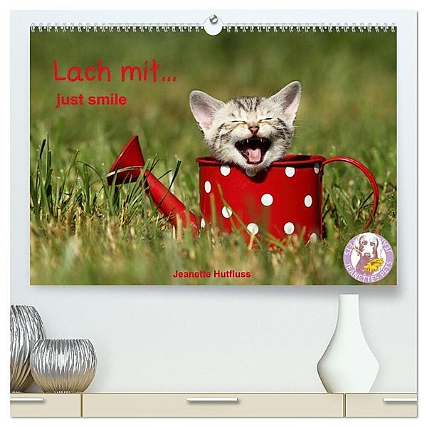 lach mit...just smile (hochwertiger Premium Wandkalender 2024 DIN A2 quer), Kunstdruck in Hochglanz, Jeanette Hutfluss