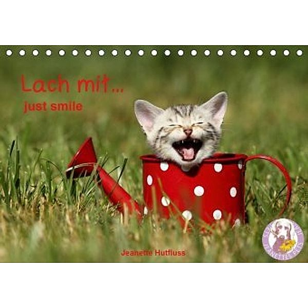 lach mit...just smile (Tischkalender 2020 DIN A5 quer), Jeanette Hutfluss