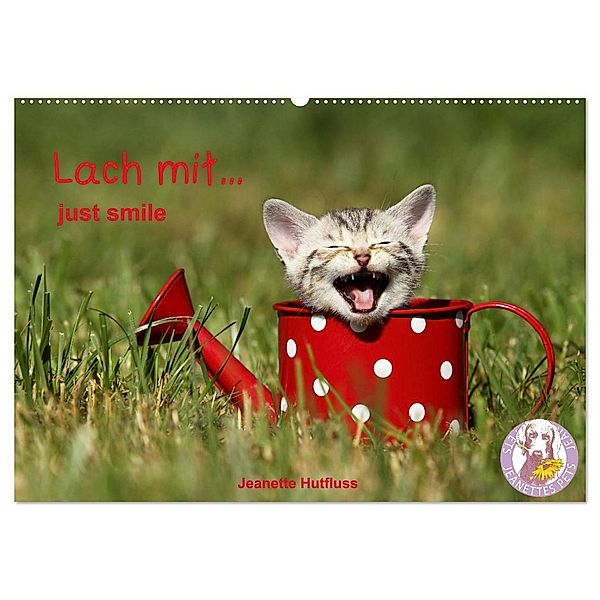 lach mit...just smile (Wandkalender 2024 DIN A2 quer), CALVENDO Monatskalender, Jeanette Hutfluss