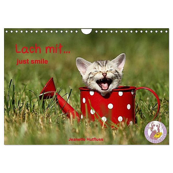 lach mit...just smile (Wandkalender 2024 DIN A4 quer), CALVENDO Monatskalender, Jeanette Hutfluss