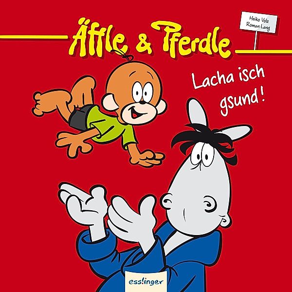 Lacha isch gsund! / Äffle & Pferdle Bd.4, Heiko Volz, Roman Lang