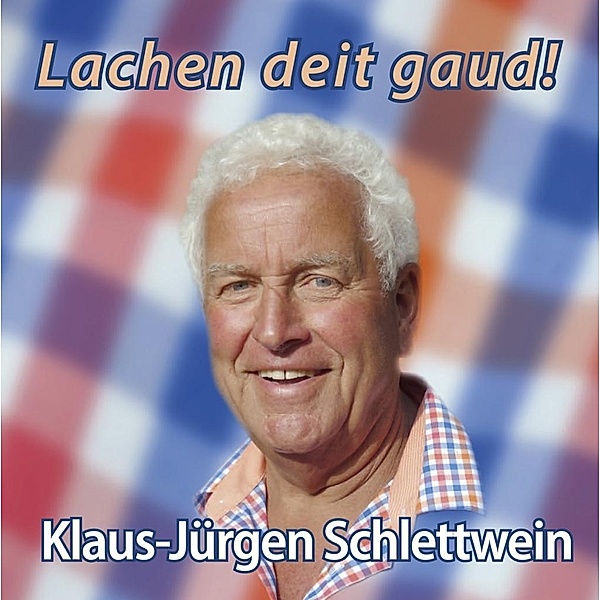 Lachen deit gaud! - Klaus-Jürgen Schlettwein, 1 Audio-CD, Klaus-jürgen Schlettwein