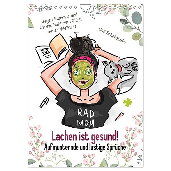 Lachen ist gesund! Aufmunternde und lustige Sprüche (Wandkalender 2024 DIN A4 hoch), CALVENDO Monatskalender, Rose Hurley