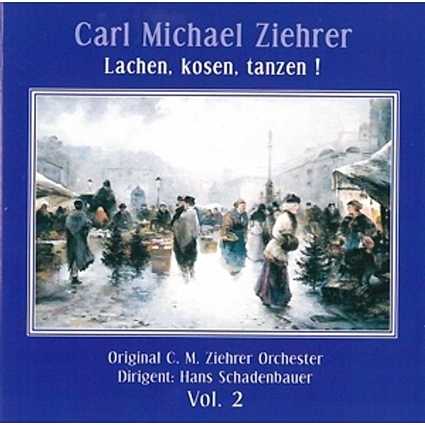 Lachen,Kosen,Tanzen!, Schadenbauer, Ziehrer Orchester