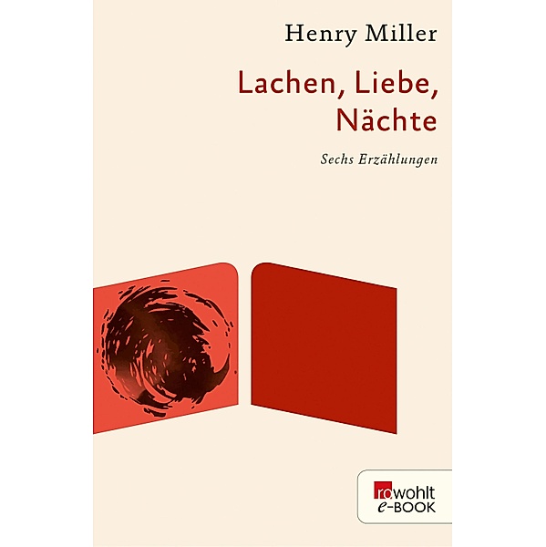 Lachen, Liebe, Nächte, Henry Miller