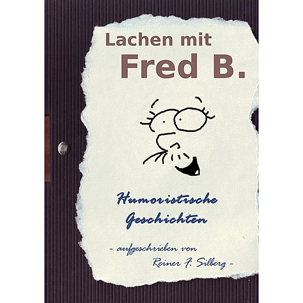 Lachen mit FRED B., Reiner F. Silberg