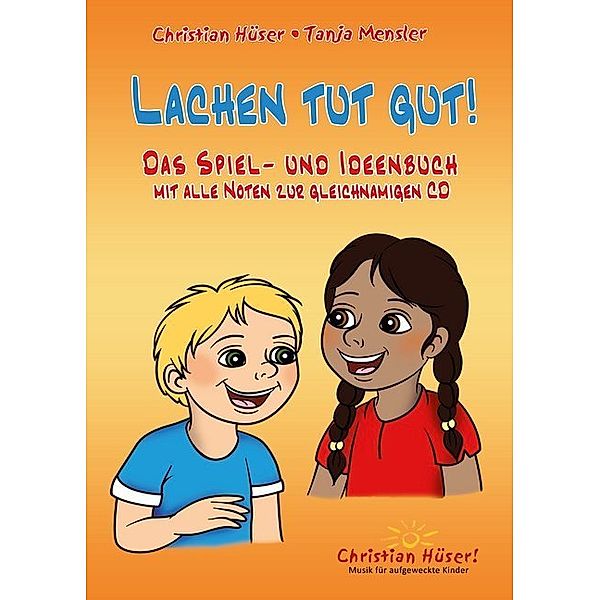 Lachen tut gut!, Christian Hüser, Tanja Mensler