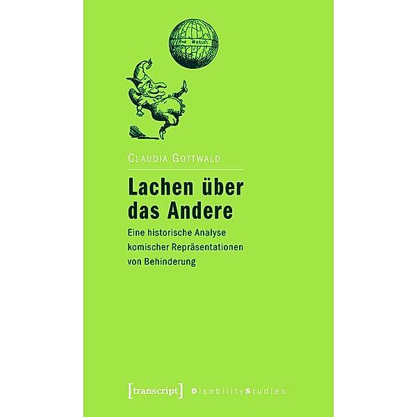 Lachen über das Andere / Disability Studies. Körper - Macht - Differenz Bd.5, Claudia Gottwald