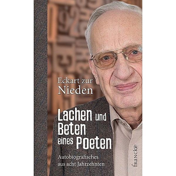 Lachen und Beten eines Poeten, Eckart Zur Nieden