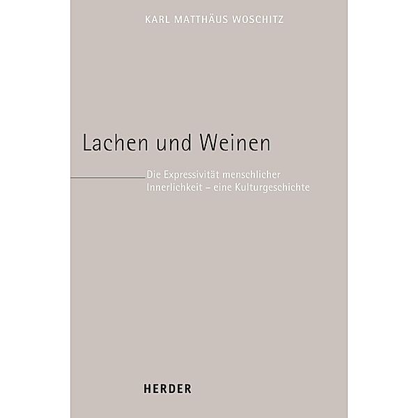 Lachen und Weinen, Karl Matthäus Woschitz