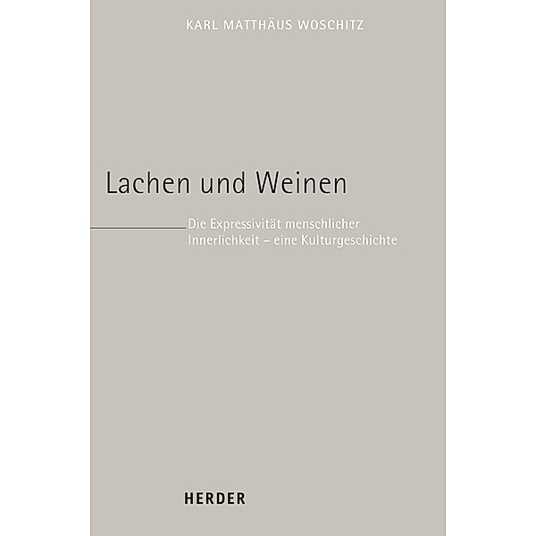 Lachen und Weinen, Karl Matthäus Woschitz