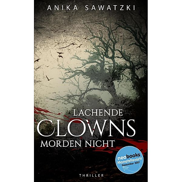 Lachende Clowns morden nicht, Anika Sawatzki