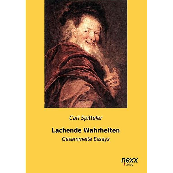 Lachende Wahrheiten, Carl Spitteler