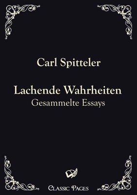 Lachende Wahrheiten - Carl Spitteler