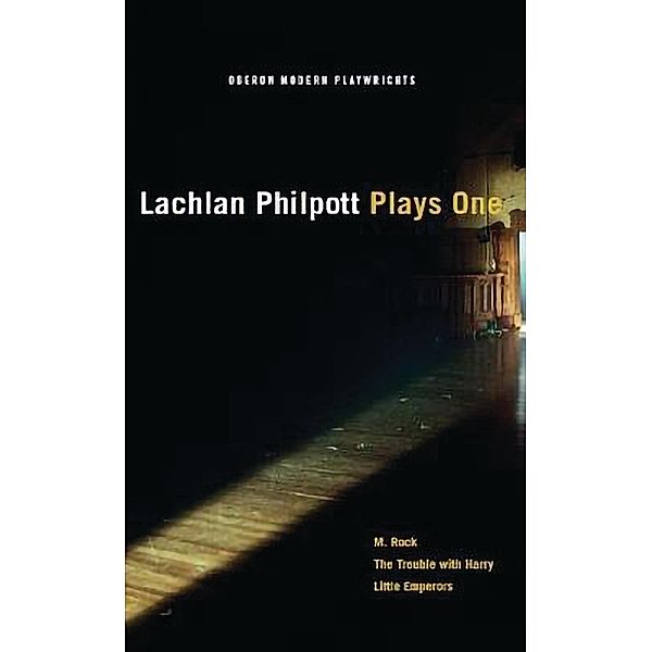 Lachlan Philpott: Plays One, Lachlan Philpott