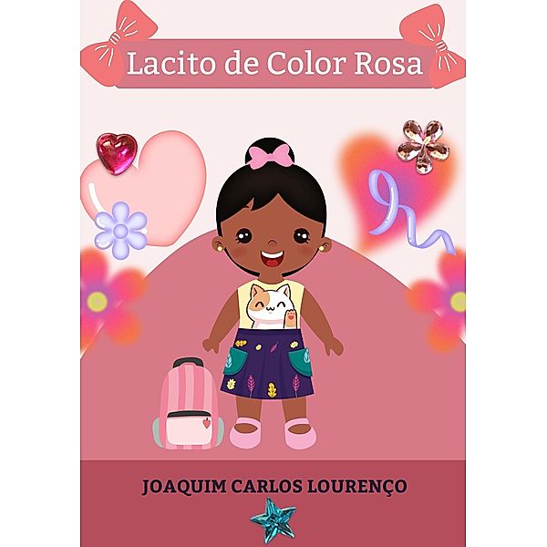 Lacito de Color Rosa, Joaquim Carlos Lourenço