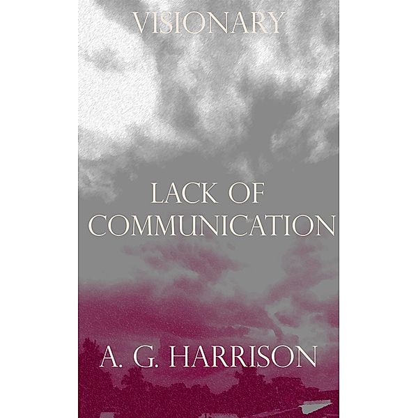 Lack of Communication, A. G. Harrison