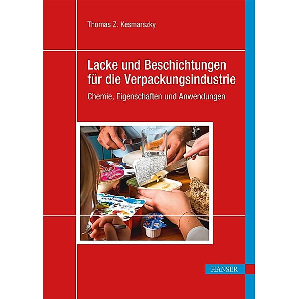 Lacke und Beschichtungen für die Verpackungsindustrie, Thomas Z. Kesmarszky