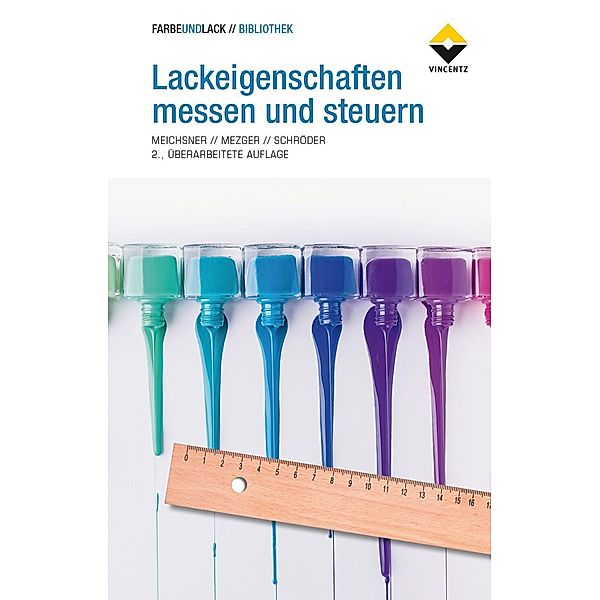 Lackeigenschaften messen und steuern, Georg Meichsner, Thomas G. Mezger, Jörg Schröder