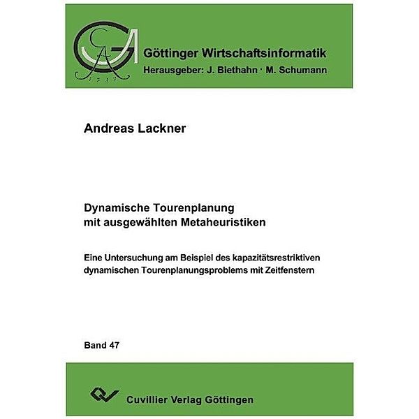 Lackner, A: Dynamische Tourenplanung mit ausgewählten Metahe, Andreas Lackner