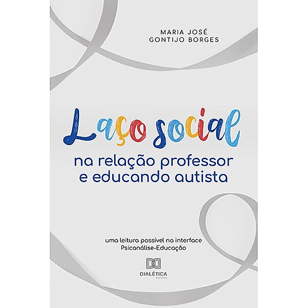 Laço social na relação professor e educando autista, Maria José Gontijo Borges