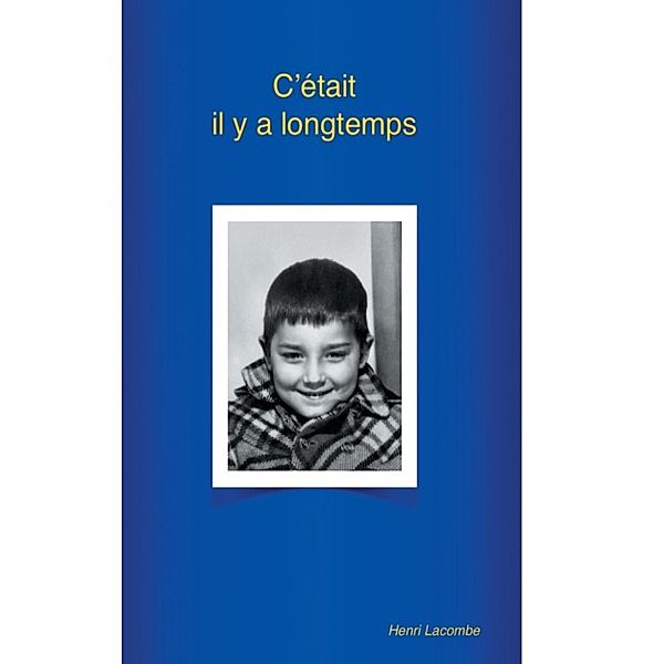 Lacombe, H: C'était il y a longtemps