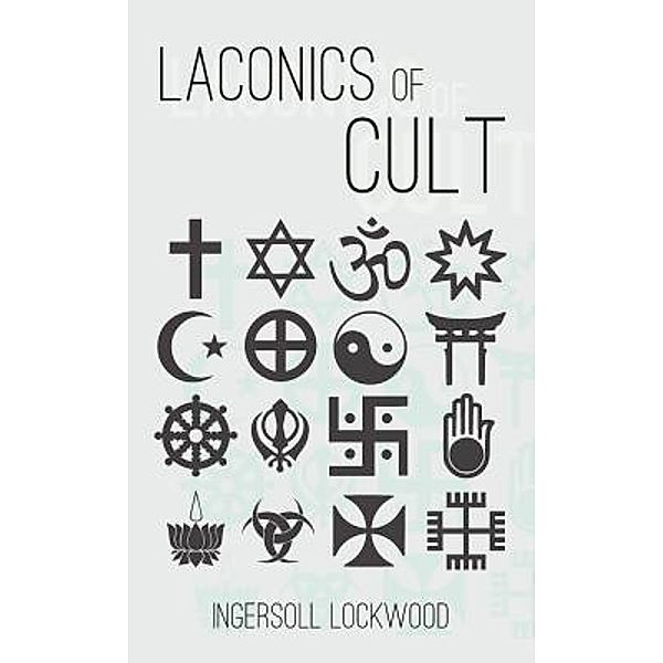Laconics of Cult / Quick Time Press, Ingersoll Lockwood