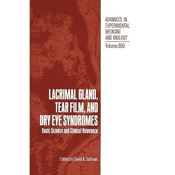 Lacrimal Gland, Tear Film, and Dry Eye Syndromes / Advances in Experimental Medicine and Biology Bd.350