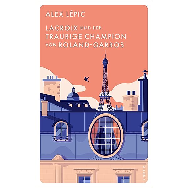 Lacroix und der traurige Champion von Roland-Garros / Kommissar Lacroix Bd.6, Alex Lépic