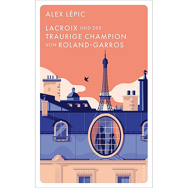 Lacroix und der traurige Champion von Roland-Garros / Kommissar Lacroix Bd.6, Alex Lépic