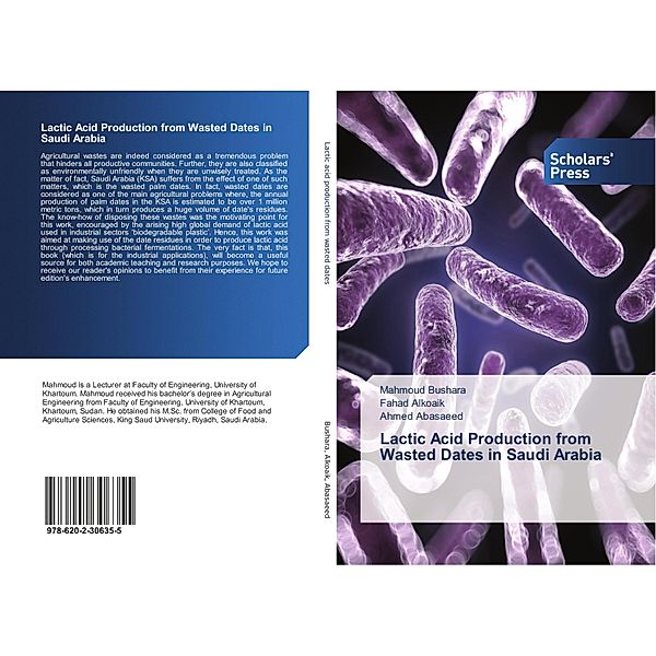 Lactic Acid Production from Wasted Dates in Saudi Arabia, Mahmoud Bushara, Fahad Alkoaik, Ahmed Abasaeed