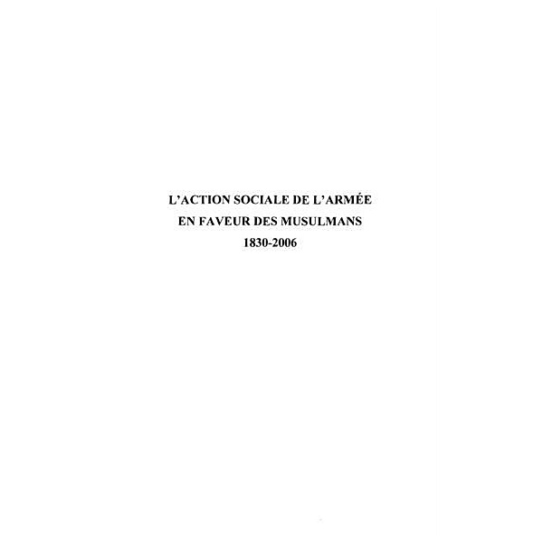 L'ACTION SOCIALE DE L'ARMEE ENFAVEUR DES MUSULMANS / Hors-collection, Maurice Faivre