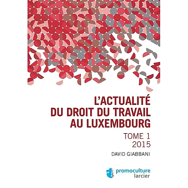 L'actualité du droit du travail au Luxembourg, David Giabbani
