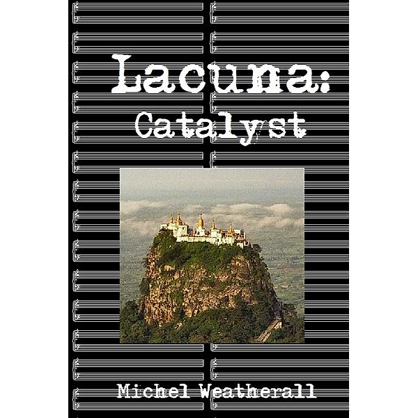 Lacuna: Catalyst (The Symbiot-Series, #17) / The Symbiot-Series, Michel Weatherall