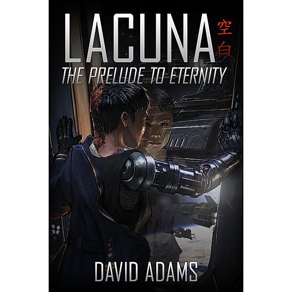 Lacuna: The Prelude to Eternity / Lacuna, David Adams