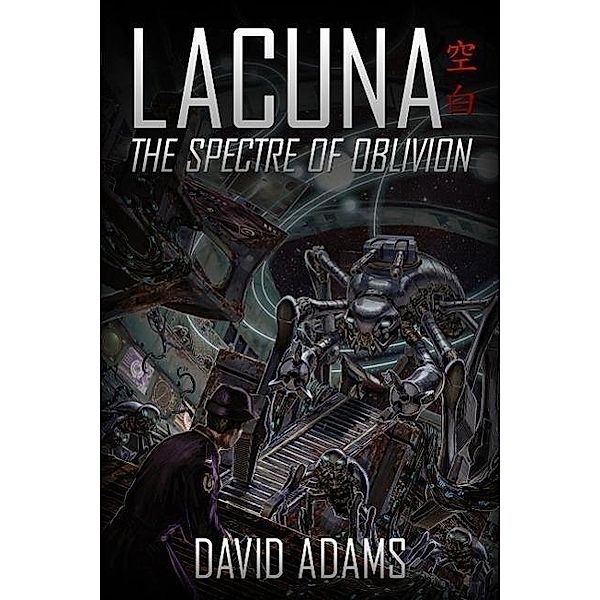 Lacuna: The Spectre of Oblivion / Lacuna, David Adams